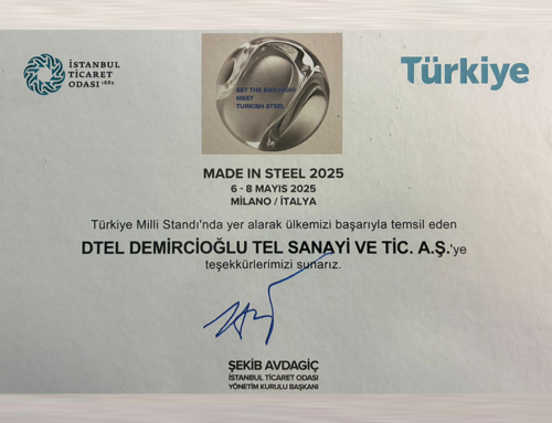 D TEL DEMİRCİOĞLU TEL SAN. VE TİC A.Ş. Made in Steel 2025 Fuarı’ndaki Başarısıyla İstanbul Ticaret Odası Tarafından Sertifika ile Onurlandırıldı